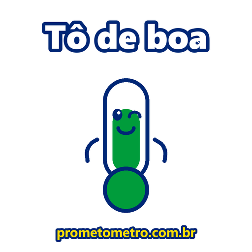 O mascote do Prometômetro sorrindo e piscando, com a frase: Tô de boa